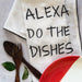 Alexa Do The Dishes Embroidered Cotton Tea Towel-Tea towels-House of Ekam