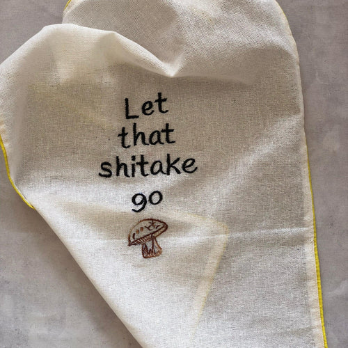 Let That Shitake Go Cotton Tea Towel-Tea Towels-House of Ekam